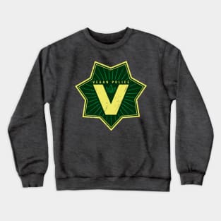 Vegan police Crewneck Sweatshirt